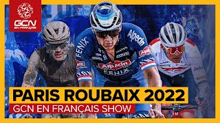 ParisRoubaix 2022  la grande preview des cyclistes engagés  GCN Show 90 [upl. by Balch961]