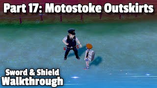 Pokémon SwordShield Walkthrough Part 17 Motostoke Outskirts [upl. by Naimaj373]