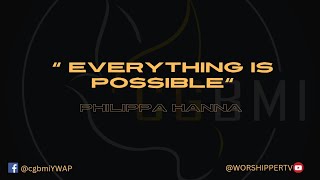 Everything is Possible by Philippa Hanna  ft CGBMI Ministering Team😇🎶 [upl. by Atiekan]