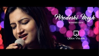 Porodeshi Megh  Madhubanti Bagchi  Nazrul Geeti  Bengali Song 2016 [upl. by Narud]