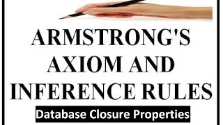 Database DBMS  Closure properties of functional Dependencies  Armstrong axiom  Inference Rules [upl. by Dnomder]