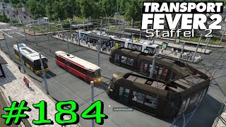 Transport Fever 2 S2 184  Überfüllte Güterbahnhöfe Gameplay German Deutsch [upl. by Persas]