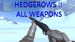 Hedgerows 2 All Weapons Showcase Demo [upl. by Krystal310]