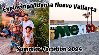 Vidanta Nuevo Vallarta Grand Luxxe  Spend the Day with Us  Mexico Summer Vacation 2024 vidanta [upl. by Accebor]