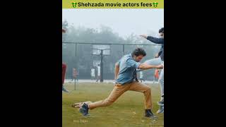 🤑Shehzada Movie Actors fees  kartikaryan  Kriti Sanon  Shehzada update shorts youtopic actor [upl. by Eerihs]