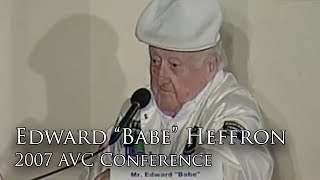 Pvt Ed quotBabequot Heffron of the Band of Brothers amp quotThe Angry Dutch Womanquot 2007 AVC Conference [upl. by Ahtenek]