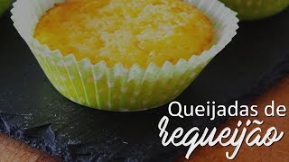 Queijadas de Requeijão  As Minhas Receitas [upl. by Eidarb]