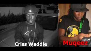 Criss Waddle featMugeez R2Bees  Give Me Ur Mind Prodby Killbeatz [upl. by Avehsile]