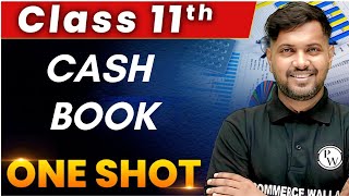 Cash Book in 1 Shot  Everything Covered  Class 11th  Accountancy 🔥 [upl. by Harima82]