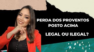 PERDA DOS PROVENTOS DO POSTO ACIMA por Decisão do TCU Legal ou Ilegal [upl. by Lednam500]