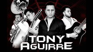 Tony Aguirre  De Las Calles [upl. by Oletha]