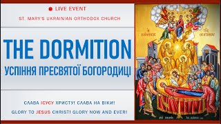 THU AUG 15 THE DORMITION Of the Most Holy Theotokos [upl. by Theda967]