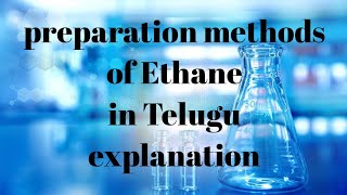 Class 11preparation methods of Ethane clear explanation in Telugu [upl. by Aillimac]