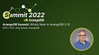 ArangoDB Summit Whats New in ArangoDB 310 [upl. by Eikcid251]