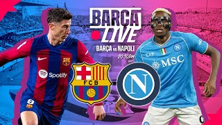 🔴 BARÇA LIVE  FC BARCELONA vs NAPOLI  UEFA CHAMPIONS LEAGUE ⚽ [upl. by Aikahs]