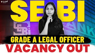 SEBI Grade A Legal Officer Vacancy Announced  SEBI Law Officer Exam Date 2024 Noitification [upl. by Timmy]