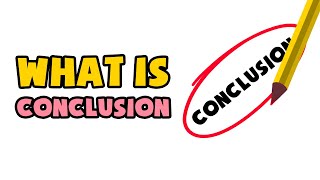 What is Conclusion  Explained in 2 min [upl. by Natica]