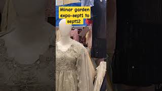 MINAR GARDEN EXPOsept 1 to sept 12rxpotrending punjabisuits makeupjewellery beddecor [upl. by Gnot]