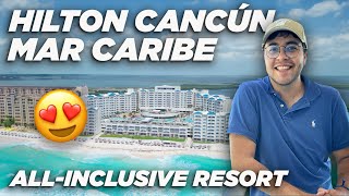 Hilton Cancún Mar Caribe AllInclusive Resort Mi Experiencia [upl. by Towrey]