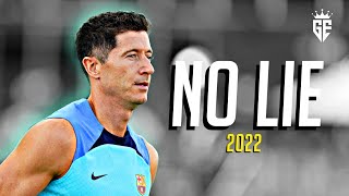 Robert Lewandowski • No Lie  Sean Paul ft Dua Lipa • WELCOME TO BARÇA  Skills amp Goals 2022  HD [upl. by Fariss]