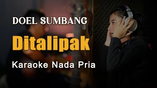 Ditalipak  Doel Sumbang Karaoke Nada Pria [upl. by Drahsar70]