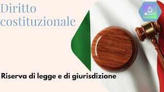 Riserva di legge e di giurisdizione [upl. by Efeek]