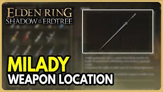 How to Get Milady  Weapon Location  Elden Ring Shadow of the Erdtree DLC [upl. by Rimisac]