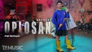 ERI PRAS  OPLOSAN OFFICIAL LIVE MUSIC VIDEO  DC MUSIK [upl. by Nanreh]