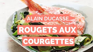 Recette de FILETS DE ROUGET par ALAIN DUCASSE [upl. by Madel]