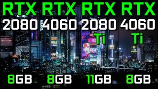 RTX 2080 vs RTX 4060 vs RTX 2080 Ti vs RTX 4060 Ti  Test in 15 Games  2024 [upl. by Ruon]