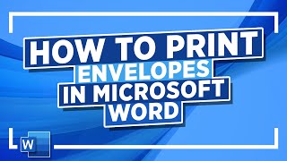 How to Print Envelopes in Microsoft Word Microsoft Word Tutorial [upl. by Jada282]