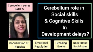 How Cerebellum affect Social skill amp Cognitive skill in development delaysReason for ADHD Part 5 [upl. by Kone]