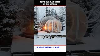 Top 5 Bubble Hotels in The World [upl. by Annaitsirk812]