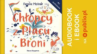 Chłopcy z Placu Broni Ferenc Molnár Audiobook PL [upl. by Katzen]