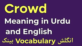 Crowd Meaning in UrduHindi and English [upl. by Noruq]