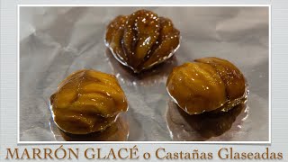 Receta de MARRON GLACÉ o CASTAÑAS CONFITADAS 🌰🌰🌰 [upl. by Llirrehs]