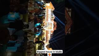 Biggest house in Idukki kattappana vallakadaku 🥵✨ luxury luxurylifestyle house viral [upl. by Bilac406]