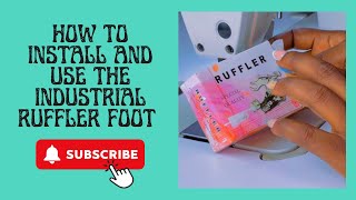 How to Install and Use the Industrial Ruffler Foot [upl. by Anomar49]