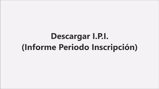 IPI  Cómo descargar el Informe del Periodo de Inscripción [upl. by Laekim]