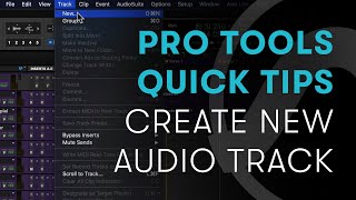 Pro Tools Quick Tips Create New Audio Track [upl. by Reedy414]