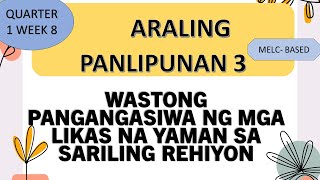 ARALING PANLIPUNAN 3 Q1 Week 8 Wastong Pangangasiwa ng mga Likas Yaman sa Sariling Rehiyon NCR [upl. by Mercer759]