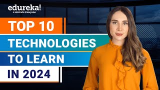 Top 10 Technologies To Learn In 2024  Trending Technologies In 2024  Edureka [upl. by Nolyad]