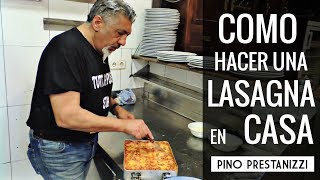 ¿Cómo hacer una LASAGNA en casa  Pino Prestanizzi [upl. by Starkey]