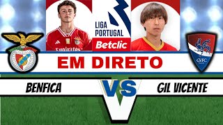 BENFICA X GIL VICENTE 30  EM DIRETO   LIGA PORTUGAL BETCLIC  JOGO AO VIVO [upl. by Hpesojnhoj505]