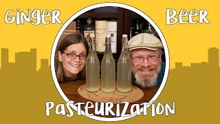 Ginger Beer Bottling and Pasteurization  and Tasting [upl. by Guildroy393]