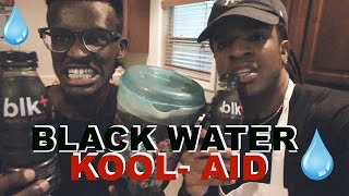 BLACK WATER KOOLAID TASTE TEST  Blk Water [upl. by Oicneconi20]