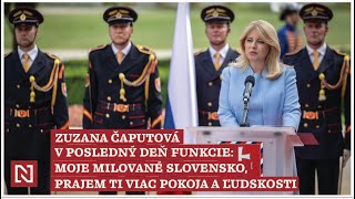 Zuzana Čaputová v posledný deň funkcie Moje milované Slovensko prajem ti viac pokoja a ľudskosti [upl. by Hoagland]