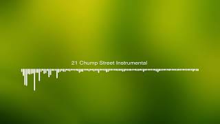 21 Chump Street Instrumental [upl. by Al]