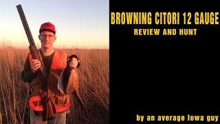 Browning Citori Review and Hunt [upl. by Woehick170]