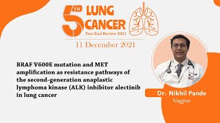 Dr Nikhil Pande  Secondgeneration anaplastic lymphoma kinase inhibitor alectinib in lung cancer [upl. by Moncear]